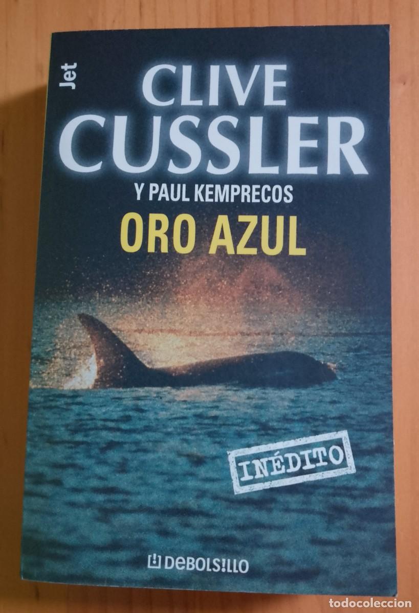 Libros: ORO AZUL - CLIVE CUSSLER Y PAUL KEMPRECOS - Foto 1