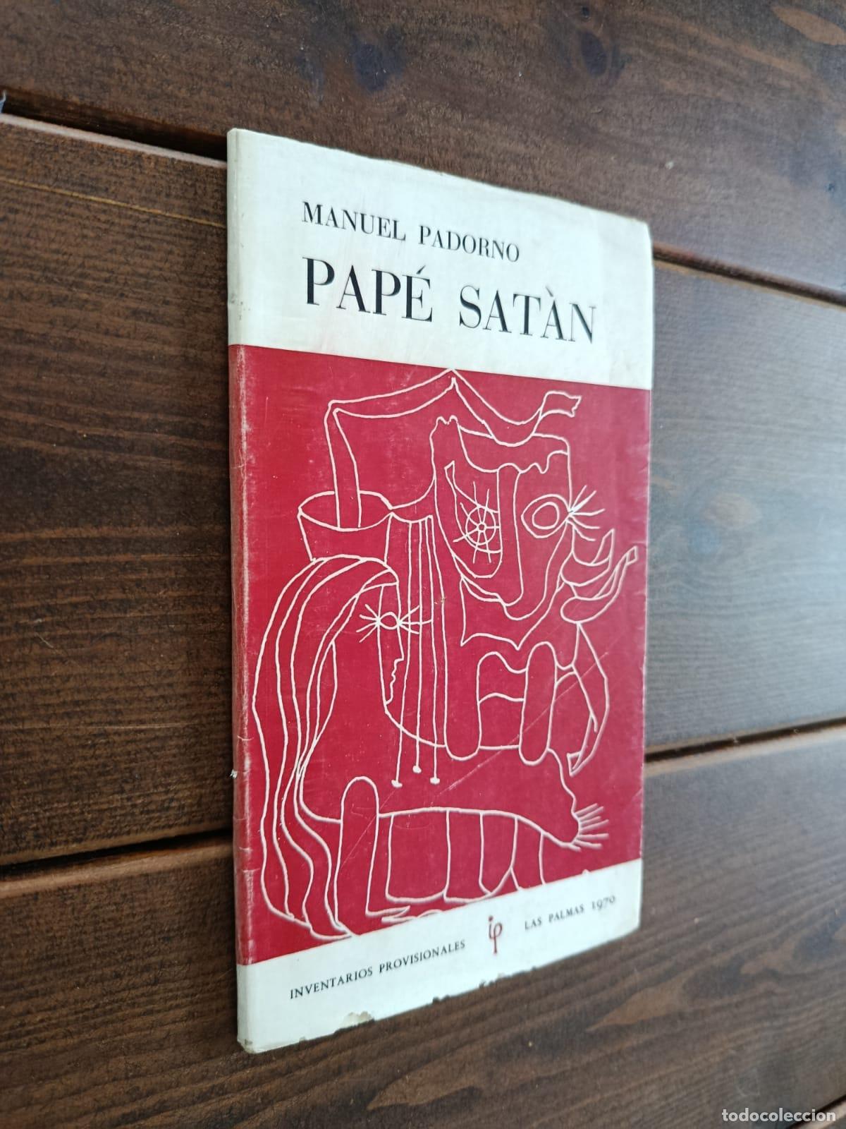 Libros: PAP&Eacute; SATAN - Manuel Padorno. - Foto 1