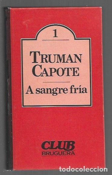 Libros: A SANGRE FRIA - CAPOTE, TRUMAN - Foto 1