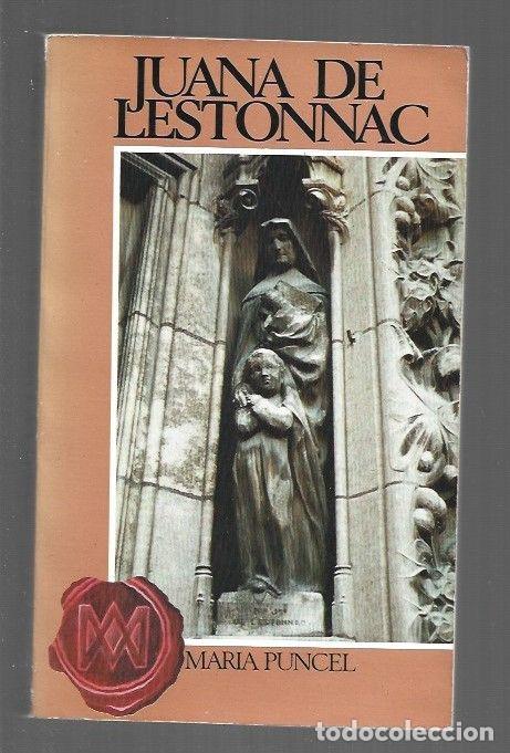 Libros: JUANA DE LESTONNAC - PUNCEL, MARIA - Foto 1