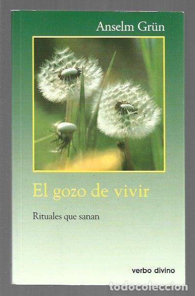 Libros: GOZO DE VIVIR - EL. RITUALES QUE SANAN - GRUN, ANSELM - Foto 1