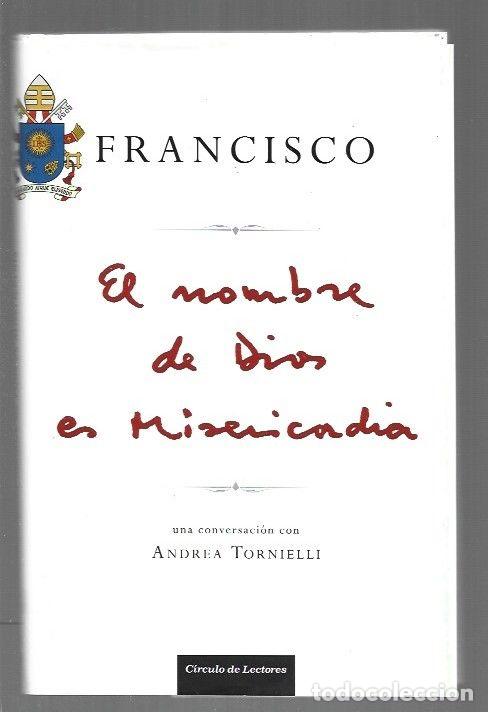 Libros: NOMBRE DE DIOS ES MISERICORDIA - EL - PAPA FRANCISCO (JOSE MARIO BERGOGLIO)