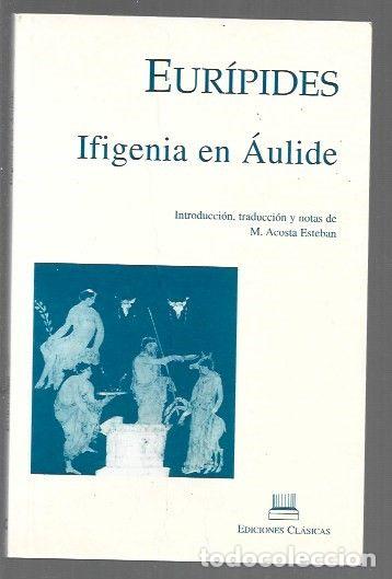 Libros: IFIGENIA EN AULIDE - EURIPIDES - Foto 1
