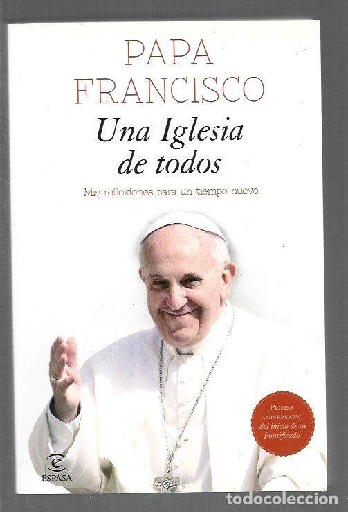 Libros: IGLESIA DE TODOS - UNA - PAPA FRANCISCO - Foto 1