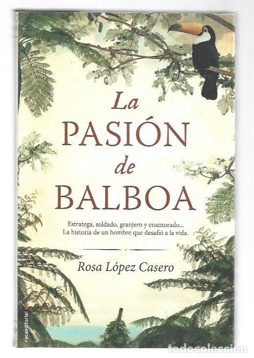 Libros: PASION DE BALBOA - LA - LOPEZ CASERO, ROSA - Foto 1