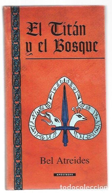 Libros: TITAN Y EL BOSQUE - EL - ATREIDES, BEL - Foto 1