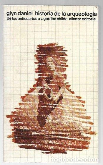 Libros: HISTORIA DE LA ARQUEOLOGIA - DANIEL, GLYN - Foto 1