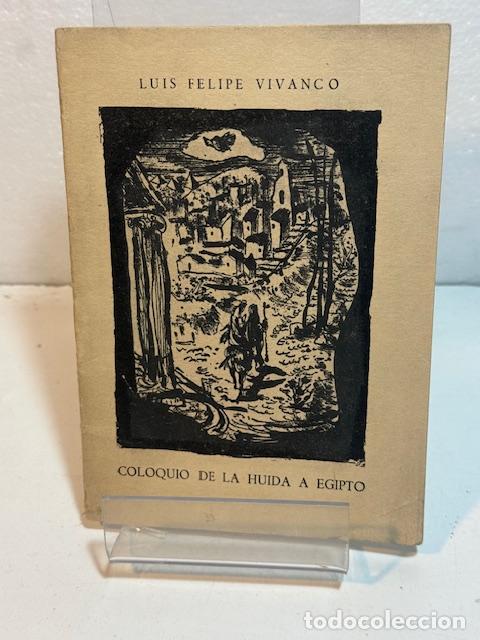 Libros: COLOQUIO DE LA HUIDA A EGIPTO LUIS FELIPE VIVANCO - Foto 1