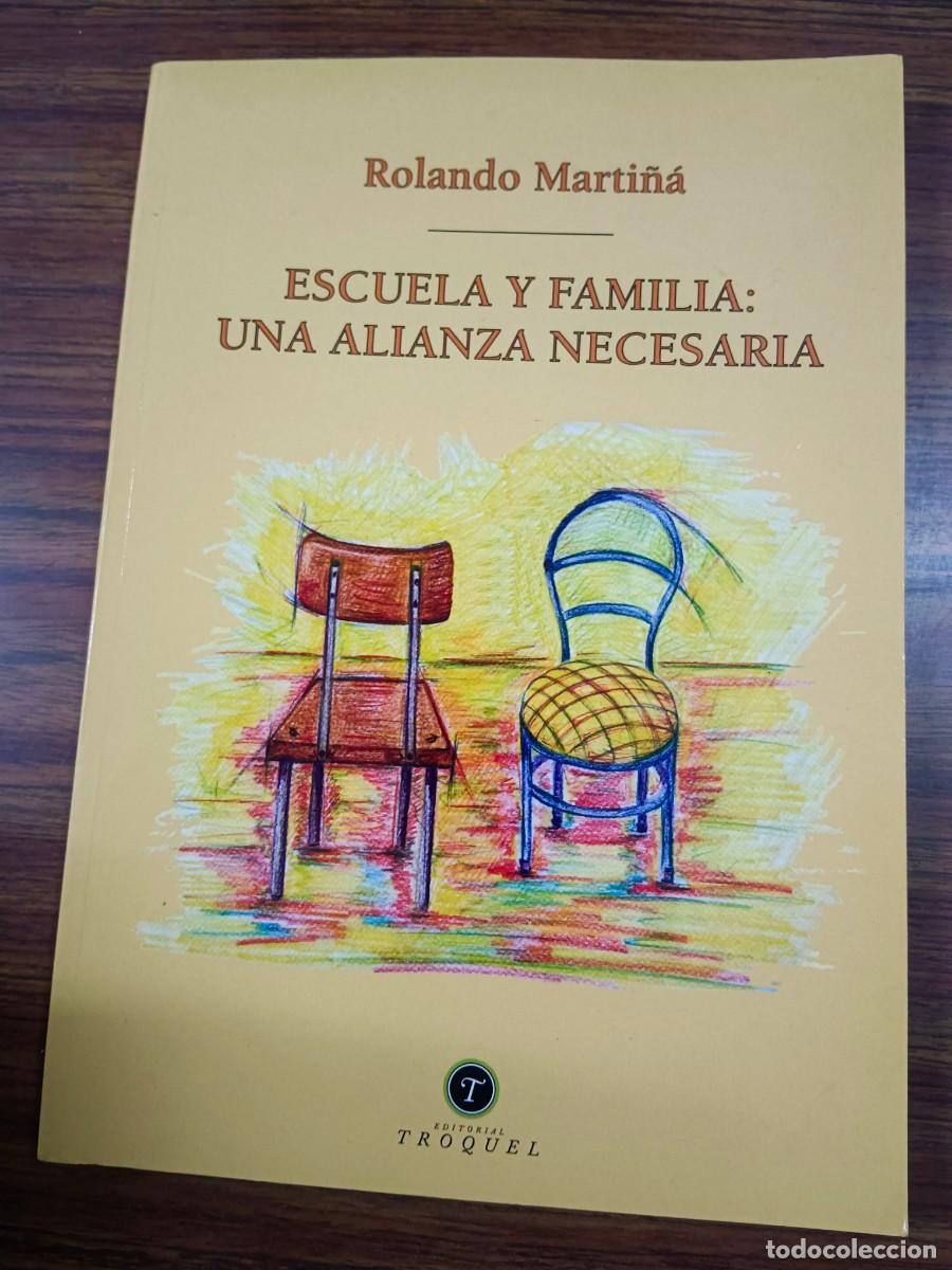B&uuml;cher: ESCUELA Y FAMILIA: UNA ALIANZA NECESARIA - Rolando Marti&ntilde;a