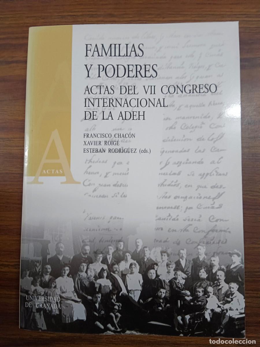 B&uuml;cher: FAMILIAS Y PODERES. ACTAS DEL VII CONGRESO INTERNACIONAL DE LA ADEH - Francisco Chacon - Xavier Roig
