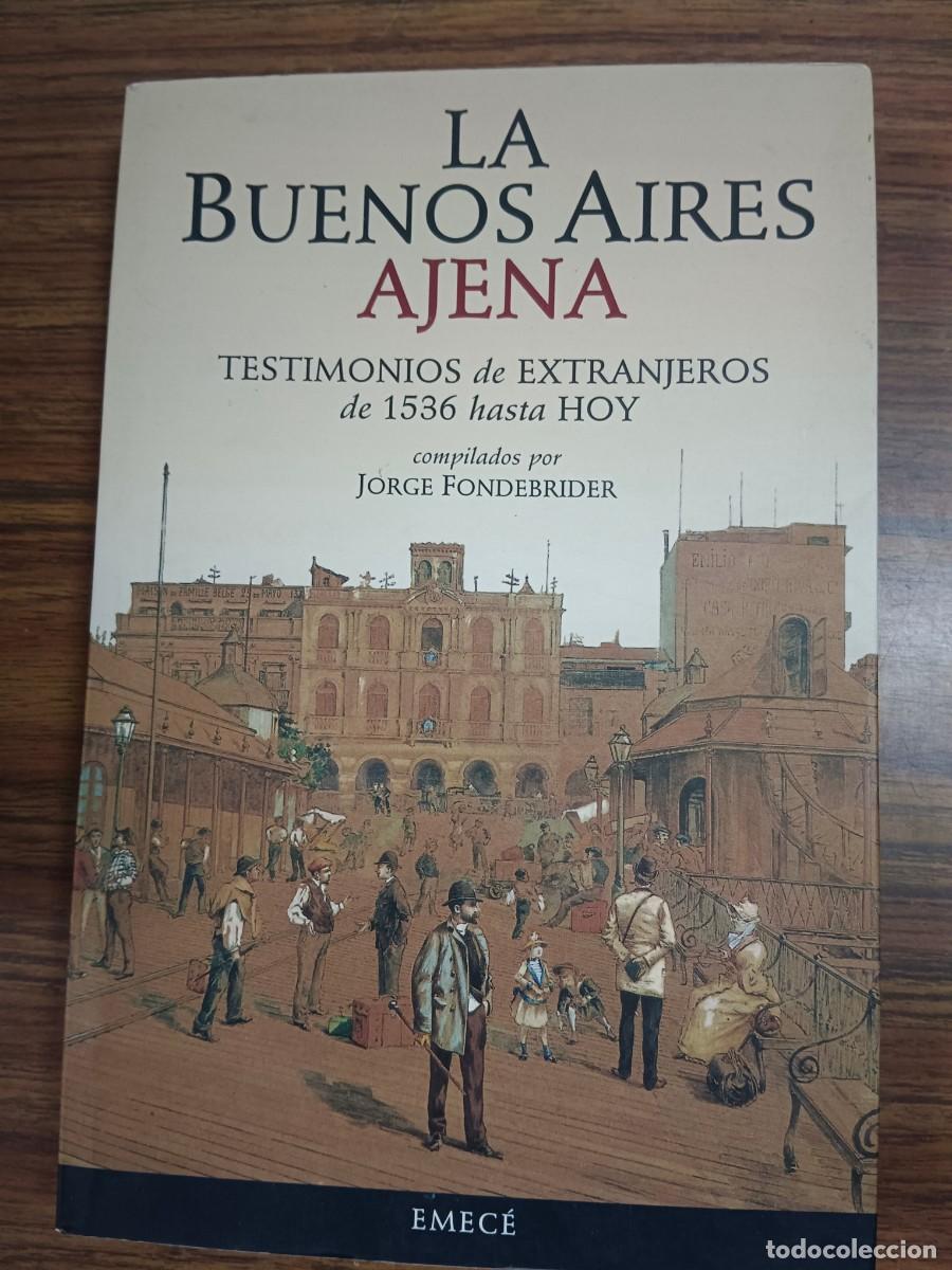 Libros: LA BUENOS AIRES AJENA - Jorge Fondebrider