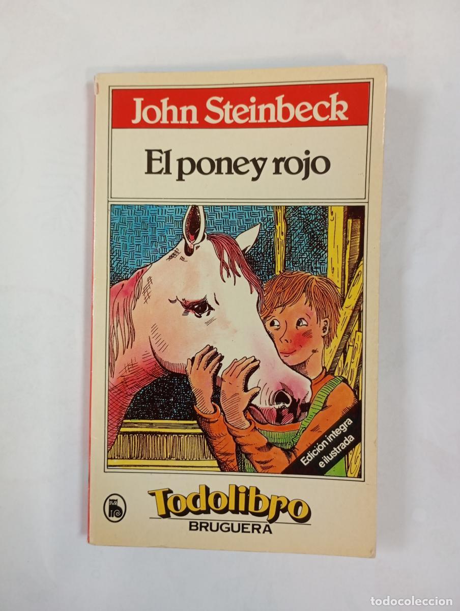 books: El poney rojo. Todolibro Bruguera 1664-54. - John Steinbeck. TDK596