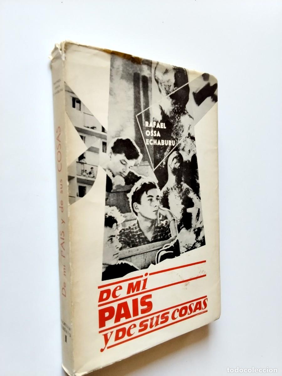 Libros: Rafael Ossa Echaburu - De mi pa&iacute;s y de sus cosas