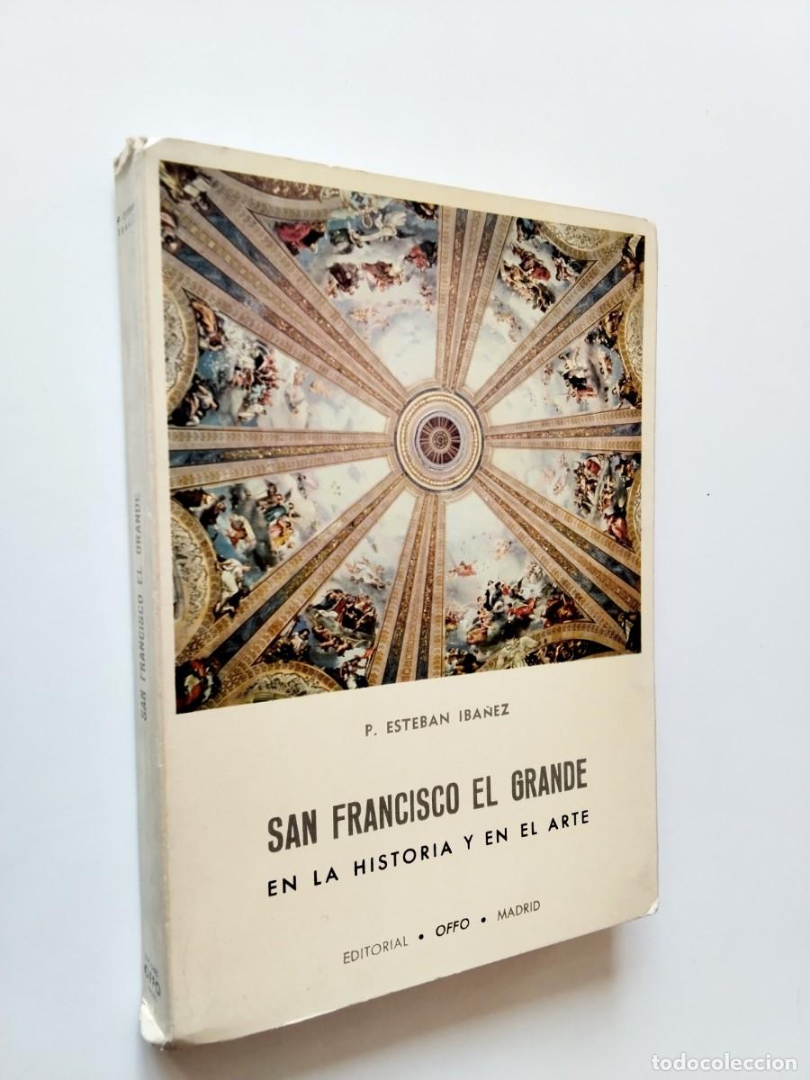 Libros: Esteban Ib&aacute;&ntilde;ez - San Francisco el Grande en la historia y en el arte