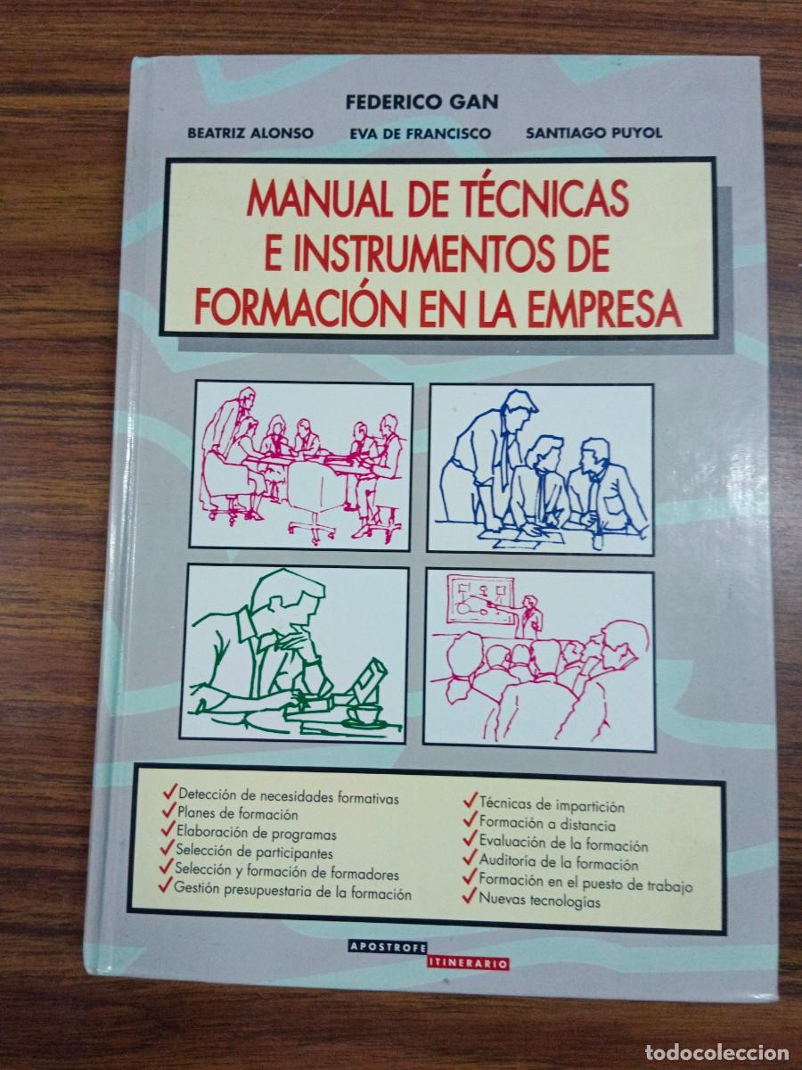 Libros: MANUAL DE TECNICAS E INSTRUMENTOS DE FORMACION EN LA EMPRESA - Federico Gan - Beatriz Alonso - Eva d