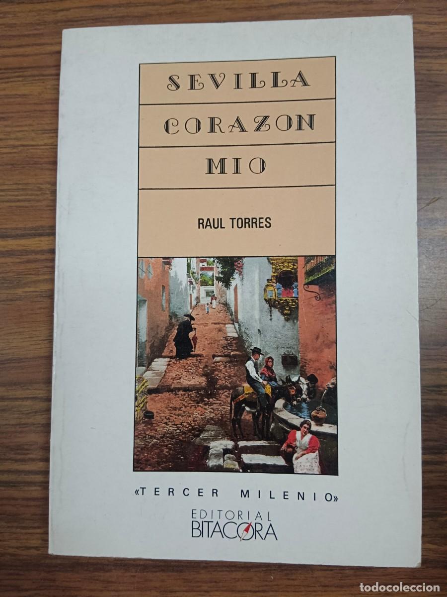 Libros: SEVILLA CORAZON MIO - Raul Torres - Foto 1
