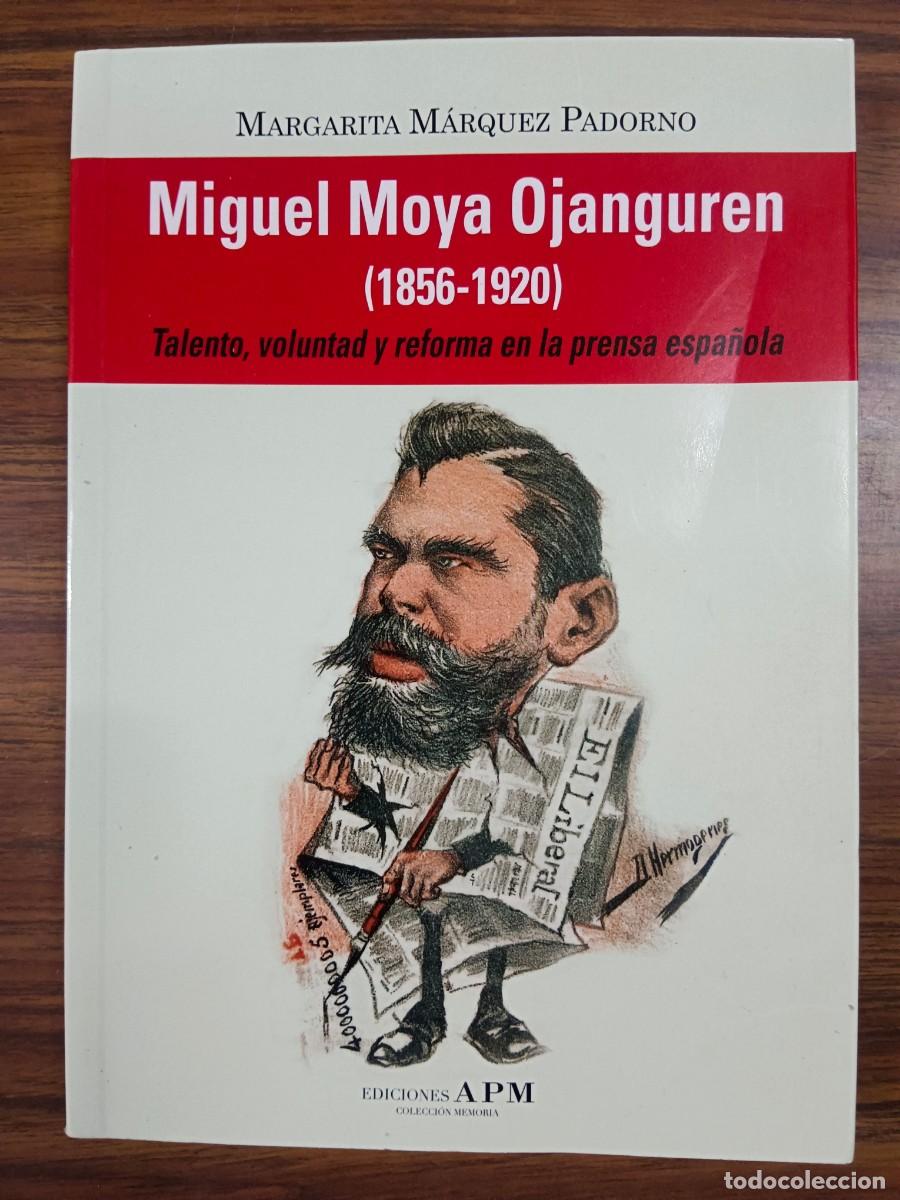 books: MIGUEL MOYA OJANGUREN (1856 - 1920) - Margarita Marquez Padorno