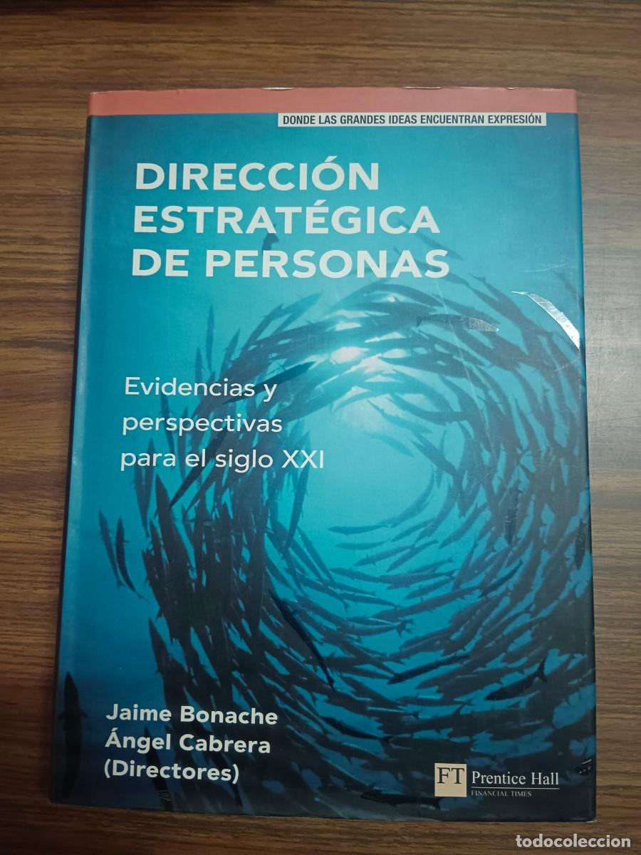 Libros: DIRECCION ESTRATEGICA DE PERSONAS - Jaime Bonache - Angel Cabrera (Directores)