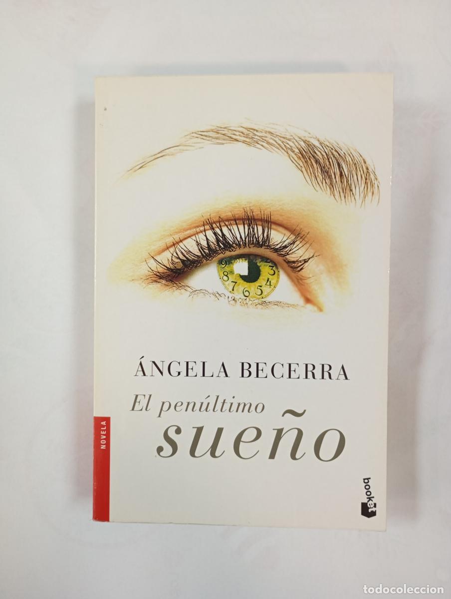 Libros: El pen&uacute;ltimo sue&ntilde;o - &Aacute;ngela Becerra. TDK590 - Foto 1