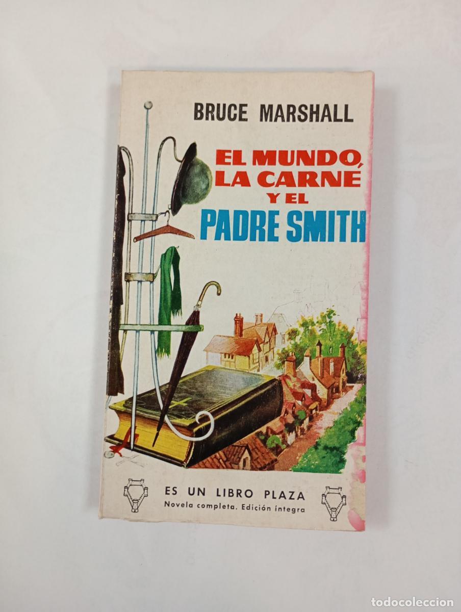 Libros: EL MUNDO, LA CARNE Y EL PADRE SMITH. - BRUCE MARSHALL. TDK646 - Foto 1