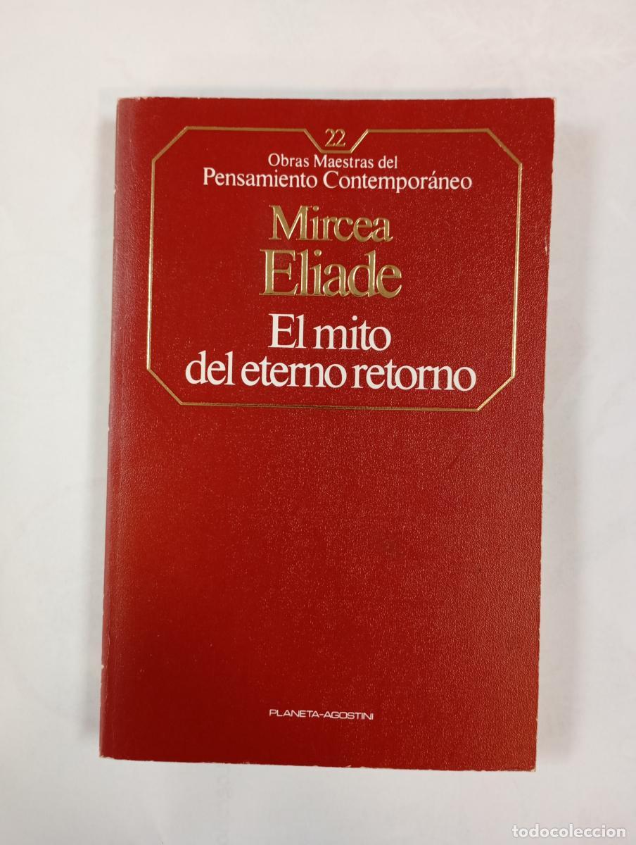 Libros: El mito del eterno retorno. Obras Maestras del Pensamiento Contempor&aacute;neo 22. - Mircea Eliade. TDK646