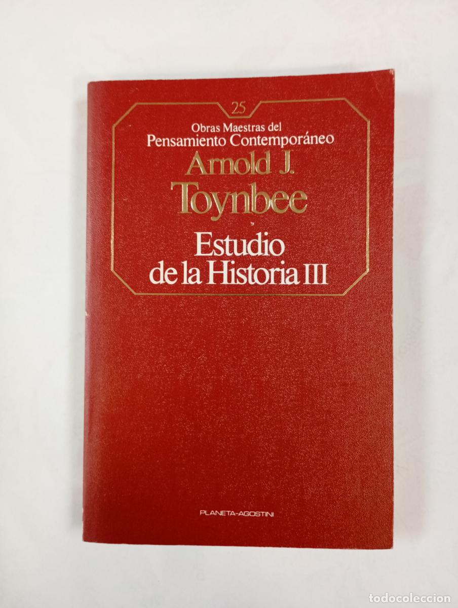 B&uuml;cher: Estudio de la historia III. Obras Maestras del Pensamiento Contempor&aacute;neo 25. - Arnold J. Toynbee. TD
