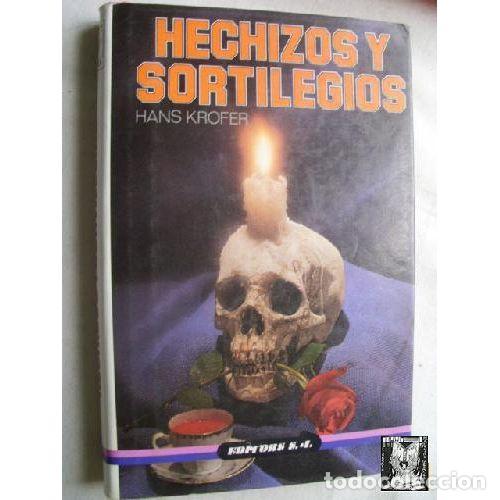 Libros: HECHIZOS y SORTILEGIOS - HANS KROFER - Sin Especificar - Foto 1