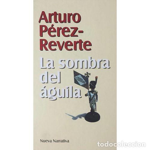 Libros: SOMBRA DEL AGUILA, LA.ALFAGUARA - PEREZ-REVERTE,Arturo
