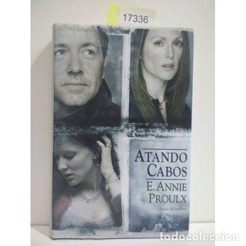 Libros: Atando Cabos - E. Annie Proulx - Sin Especificar - Foto 1