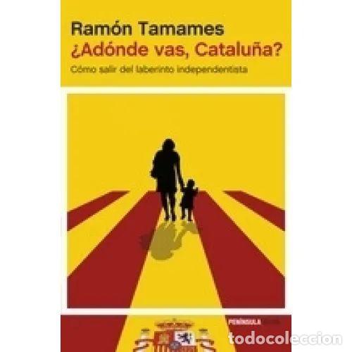 B&uuml;cher: &iquest;AD&Oacute;NDE VAS, CATALU&Ntilde;A? - TAMAMES, RAM&Oacute;N - Sin Especificar