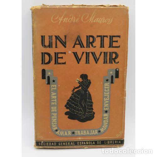 Libros: UN ARTE de VIVIR - ANDR&Eacute; MAUROIS - Sin Especificar