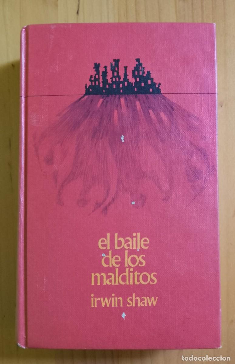 Libros: EL BAILE DE LOS MALDITOS - IRWIN SHAW - Foto 1