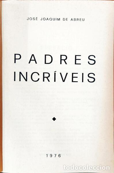 Libros: ABREU. (Jos&eacute; Joaquim de) - PADRES INCR&Iacute;VEIS. - Foto 2