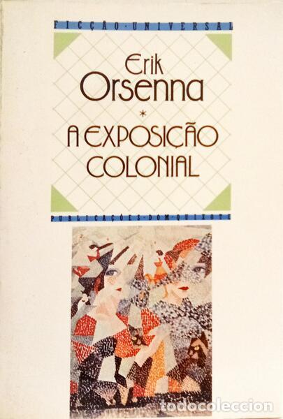 B&uuml;cher: ORSENNA. (Erik) - A EXPOSI&Ccedil;&Atilde;O COLONIAL. [1.&ordf; EDI&Ccedil;&Atilde;O]