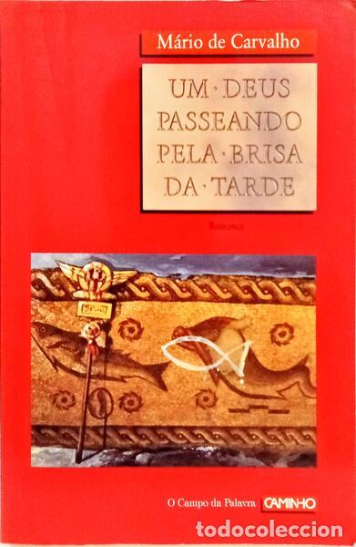 B&uuml;cher: CARVALHO. (M&aacute;rio de) - UM DEUS PASSEANDO PELA BRISA DA TARDE. [1.&ordf; EDI&Ccedil;&Atilde;O]