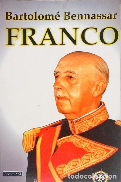Libros: BENNASSAR. (Bartolom&eacute;) - FRANCO. - Foto 1