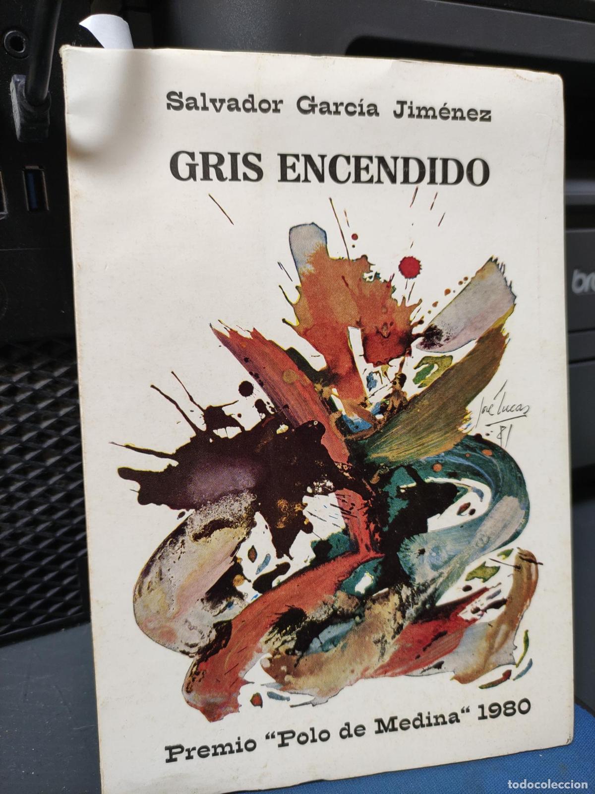 Libri di seconda mano: Gris encendido premio polo de medina 1980 - Salvador Garc&iacute;a Jim&eacute;nez