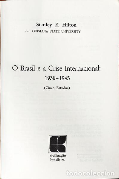 Libros: HILTON. (Stanley E.) - O BRASIL E A CRISE INTERNACIONAL, 1930-1945. - Foto 2