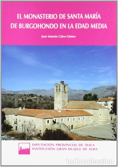 Libros: El monasterio de Santa Mar&iacute;a de Burgohondo en la Edad Media- 9788496433915