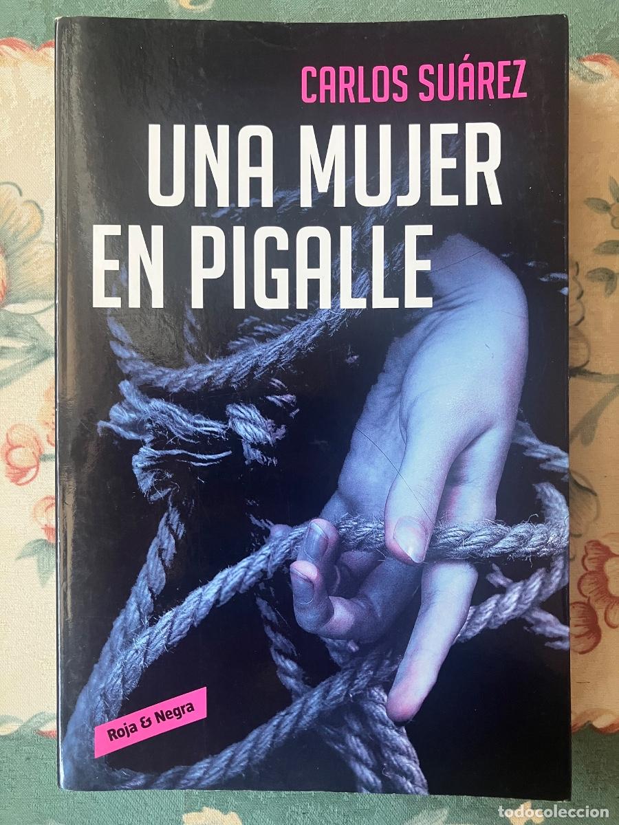 Libros: Una mujer en Pigalle. Carlos Su&aacute;rez - Foto 1