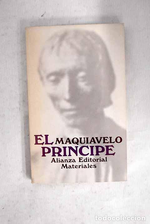 Libros: El pr&iacute;ncipe: Maquiavelo, Nicol&aacute;s.- Maquiavelo, Nicol&aacute;s