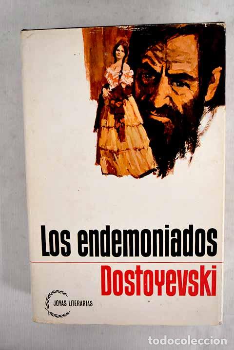 Libros: Los endemoniados: Dostoyevski, Fedor.- Dostoyevski, Fedor