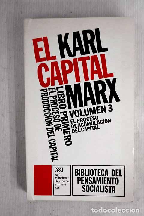 Libros: El capital: cr&iacute;tica de la econom&iacute;a politica, tomo III.- Marx, Karl