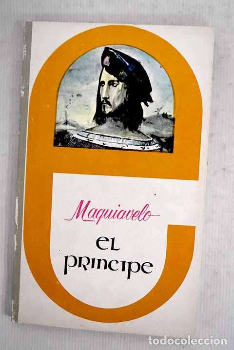 Libros: El pr&iacute;ncipe: Maquiavelo, NicolA&iexcl;s.- Maquiavelo, NicolA&iexcl;s