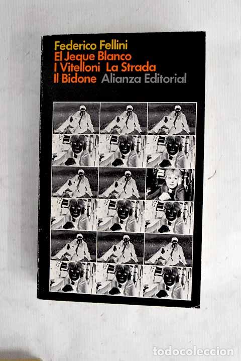 Libros: El Jeque Blanco: I. Vitelloni; La Strada; Il Bidone.- Fellini, Federico