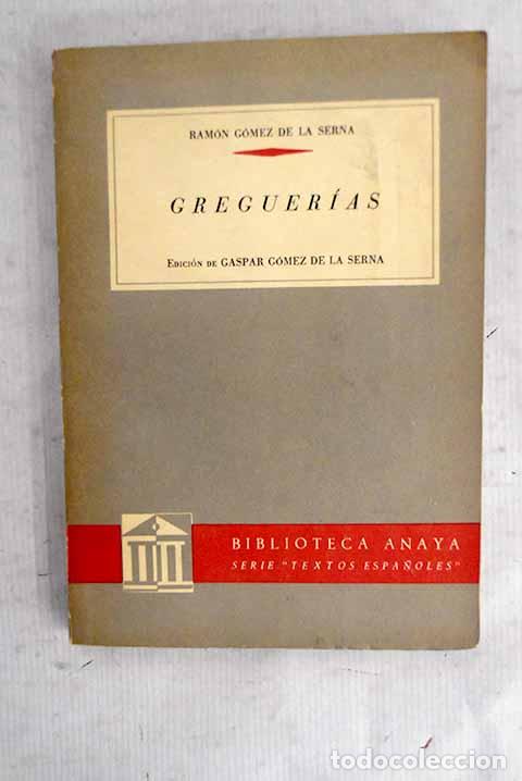 Libros: Greguer&iacute;as: (Selecci&oacute;n).- G&oacute;mez de la Serna, Ram&oacute;n