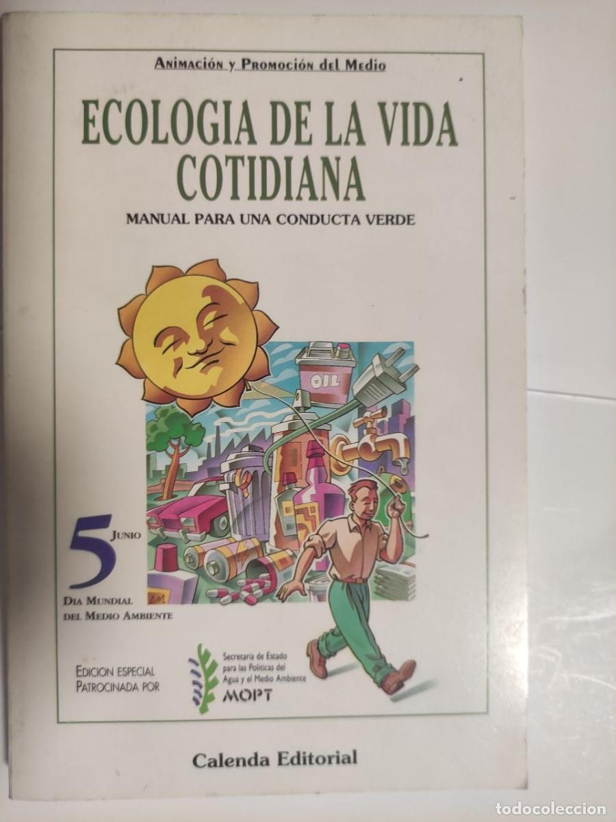 Libros: Ecolog&iacute;a de la vida cotidiana - Jes&uacute;s Alonso Mill&aacute;n - Foto 1
