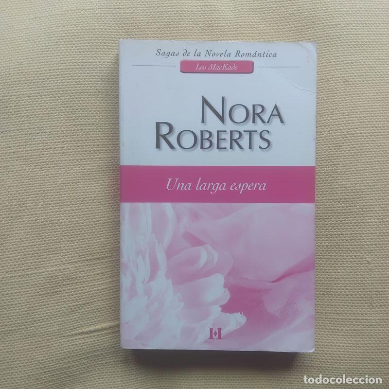 Libros: Una larga espera (Los Mackade 3) - Nora Roberts - Foto 1