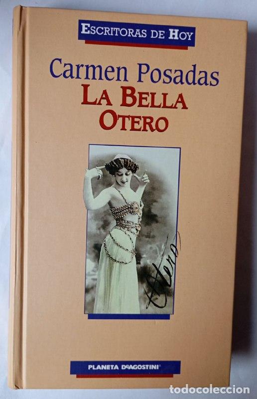 Libros: La Bella Otero - Posadas, Carmen (1953-) - Foto 1
