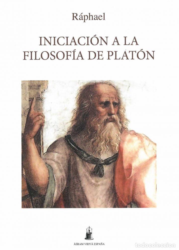 B&uuml;cher: INICIACI&Oacute;N A LA FILOSOF&Iacute;A DE PLAT&Oacute;N - R&Aacute;PHAEL